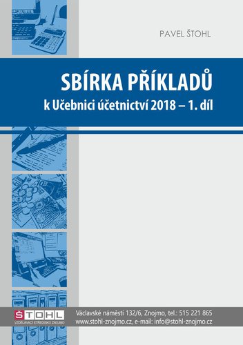 Sbírka příkladů k učebnici Účetnictví 2018 - 1. díl